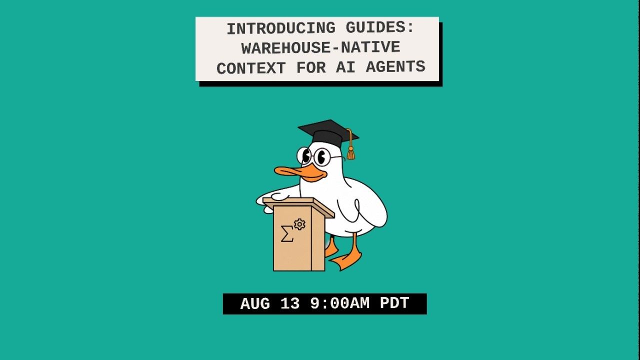 Guides: Warehouse-Native Context for AI Agents | MotherDuck