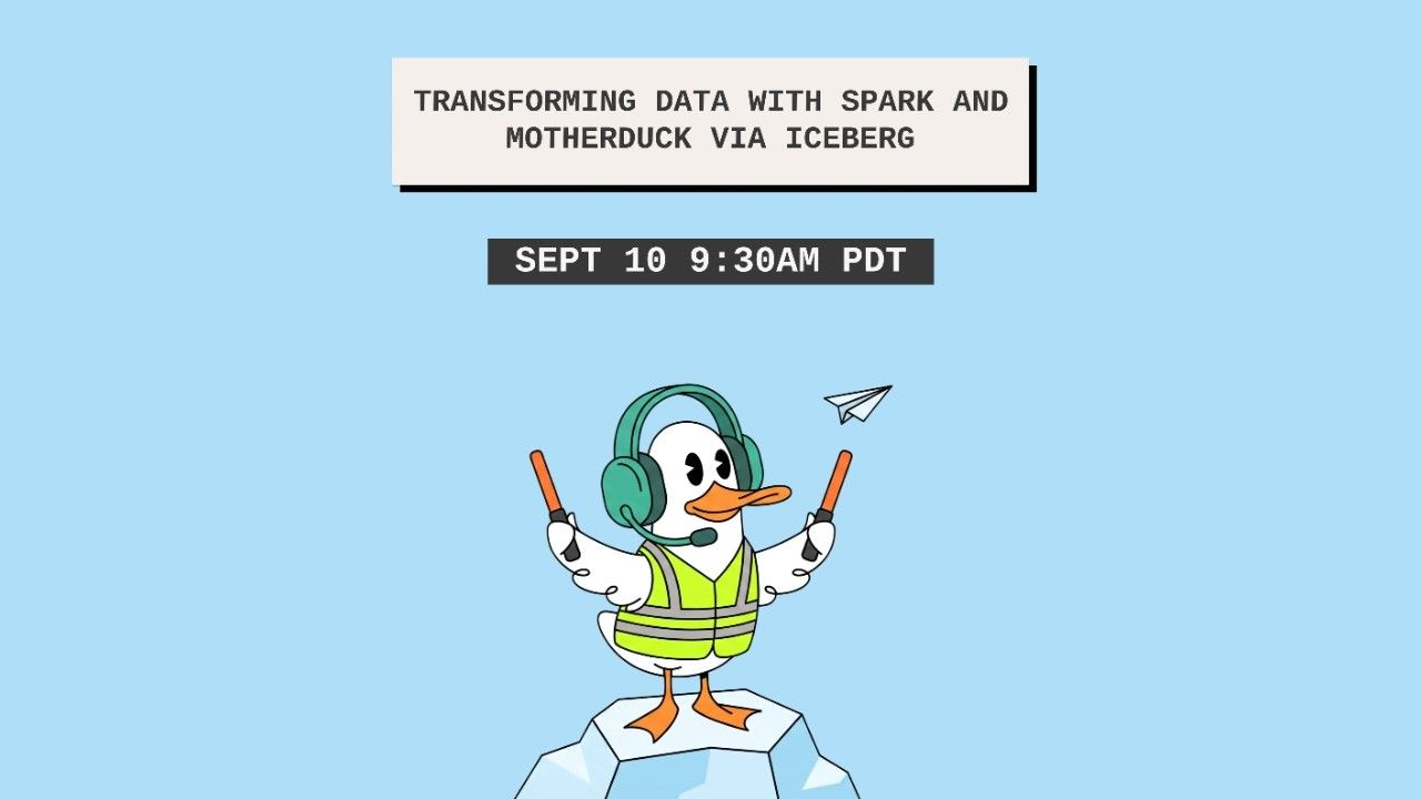 Spark, Iceberg & MotherDuck: A Cross-Engine Pipeline | MotherDuck