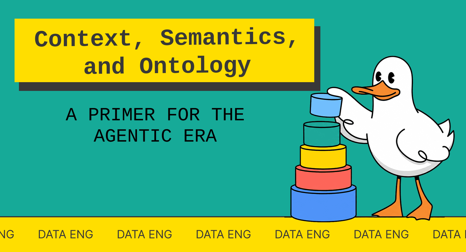 Context, Semantics, and Ontology: A Primer for the Agentic Era