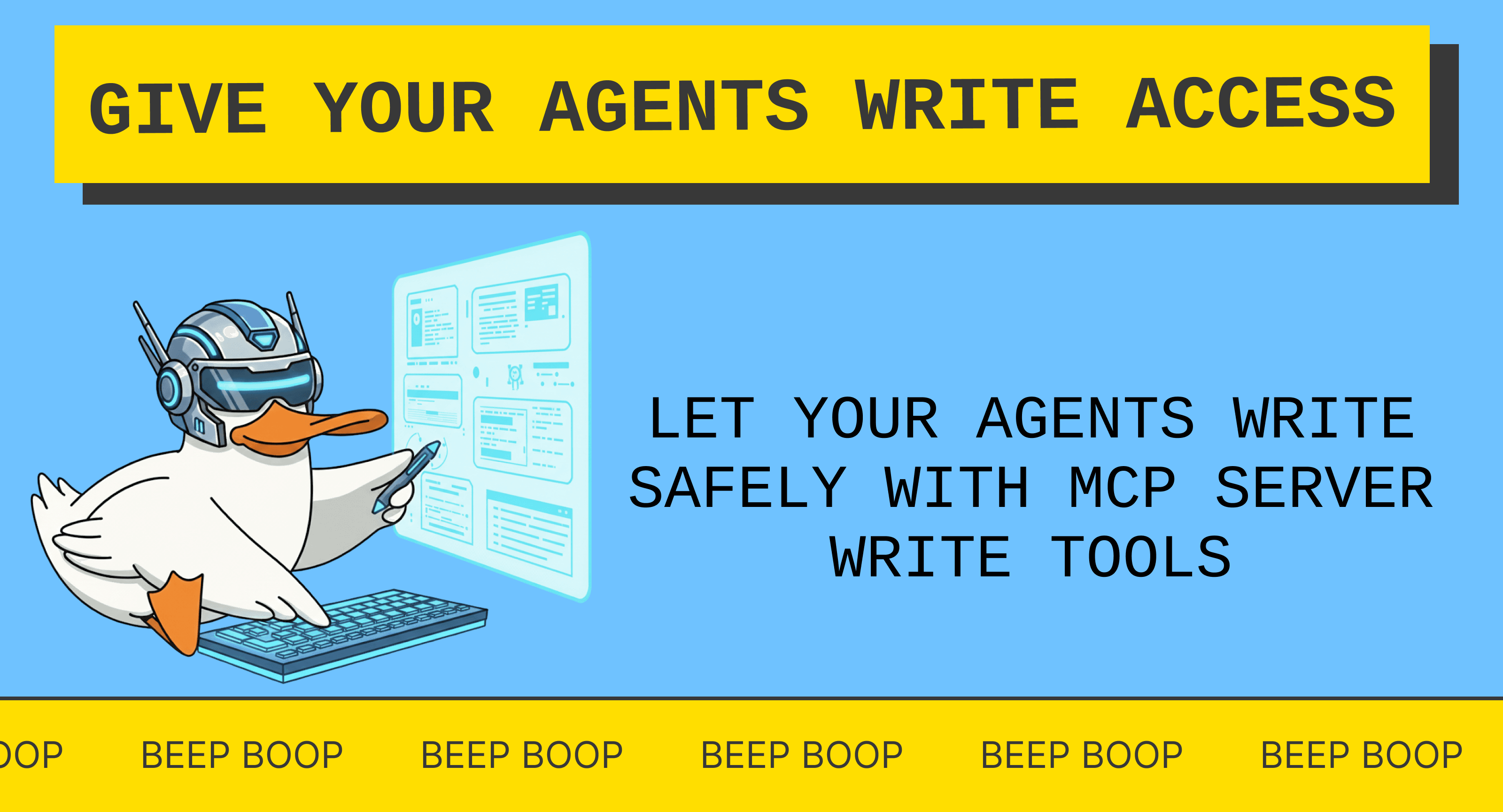 Give Your Agent Write Access