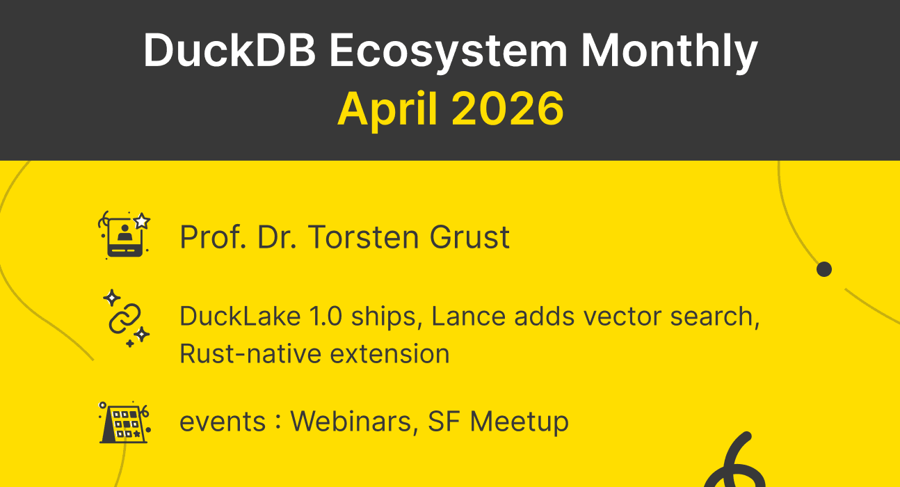 DuckDB Ecosystem Newsletter – April 2026