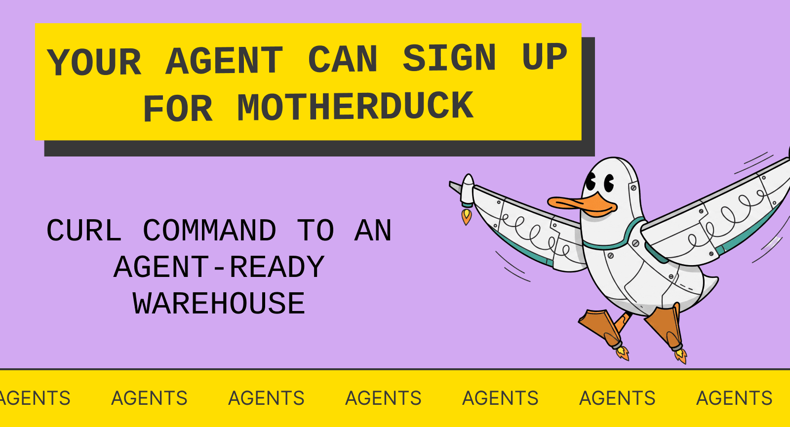 Agents can sign up for MotherDuck